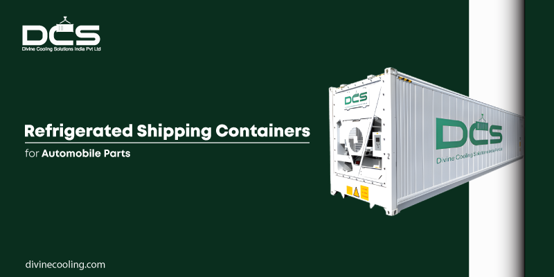 Refrigerated Containers in Automobile